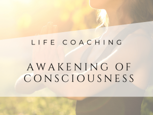 life coaching awakening of consciousness