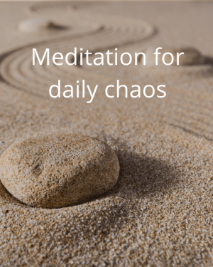 MEDITATE FOR A REAL LIFE | daily caos